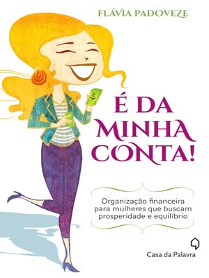 cover image of É da minha conta! ? Organização financeira para mulheres que buscam prosperidade e equilíbrio